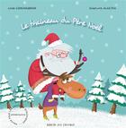 Couverture du livre « Le traîneau du Père Noël » de Stephanie Alastra et Linda Conchaudron Ahouzi aux éditions Ratatosk Edition