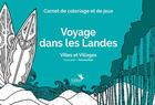 Couverture du livre « Voyage dans les Landes : villes et village » de Yoanna Diaz aux éditions Kilika