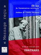 Couverture du livre « Message reçu ; 150 ans de transmissions militaires » de Claudie Haignere aux éditions Historien Conseil