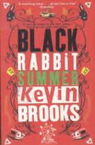 Couverture du livre « Black rabbit summer » de Kevin Brooks aux éditions Children Pbs