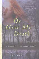 Couverture du livre « Or Give Me Death » de Rinaldi Ann aux éditions Houghton Mifflin Harcourt