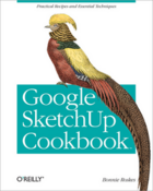 Couverture du livre « Google SketchUp Cookbook » de Bonnie Roskes aux éditions O'reilly Media