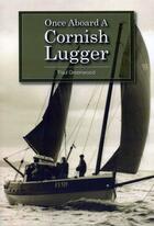 Couverture du livre « Once Aboard A Cornish Lugger » de Greenwood Paul aux éditions Polperro Heritage Press Digital