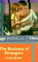 Couverture du livre « The Business of Strangers (Mills & Boon Vintage Intrigue) » de Kylie Brant aux éditions Mills & Boon Series