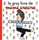 Couverture du livre « Le gros livre de Mimi Cracra » de Agnes Rosensthiel aux éditions Seuil Jeunesse