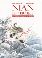 Couverture du livre « Nian le terrible ; la légende du nouvel an chinois » de Guillaume Olive et He Zhihong aux éditions Seuil Jeunesse