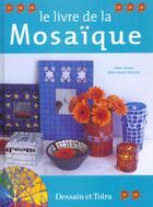 Couverture du livre « Le Livre De La Mosaique » de Irene Lassus aux éditions Dessain Et Tolra