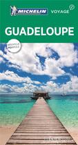 Couverture du livre « Le guide vert ; Guadeloupe (édition 2017) » de Collectif Michelin aux éditions Michelin