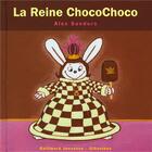 Couverture du livre « La reine ChocoChoco » de Alex Sanders aux éditions Gallimard Jeunesse Giboulees