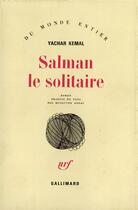 Couverture du livre « Salman Le Solitaire » de Kemal Yachar aux éditions Gallimard