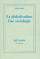 Couverture du livre « La globalisation ; une sociologie » de Saskia Sassen aux éditions Gallimard