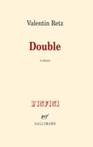 Couverture du livre « Double » de Valentin Retz aux éditions Gallimard