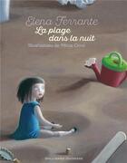 Couverture du livre « La plage dans la nuit » de Mara Cerri et Elena Ferrante aux éditions Gallimard-jeunesse