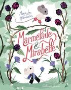 Couverture du livre « Marmelade et Mirabelle » de Marie-Lou Hainsselin aux éditions Gallimard-jeunesse