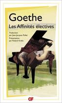 Couverture du livre « Les affinités électives » de Johann Wolfgang Von Goethe aux éditions Flammarion