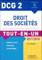 Couverture du livre « DCG 2 ; droit des sociétés ; tout-en-un (édition 2017/2018) » de France Guiramand aux éditions Dunod