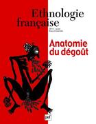 Couverture du livre « REVUE D'ETHNOLOGIE FRANCAISE n.1 : anatomie du dégoût (édition 2011) » de Revue D'Ethnologie Francaise aux éditions Puf