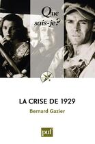 Couverture du livre « La crise de 1929 (7e édition) » de Gazier/Bernard aux éditions Que Sais-je ?