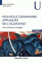 Couverture du livre « Nouvelle grammaire appliquée de l'allemand ; avec exercice corrigés (3e édition) » de Roger Nieman et Pierre Kuhn aux éditions Armand Colin