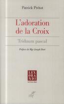 Couverture du livre « L'adoration de la Croix » de Pretot Patrick aux éditions Cerf