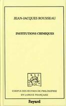 Couverture du livre « Institutions chimiques » de Rousseau-J.J aux éditions Fayard