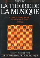 Couverture du livre « Guide de la théorie de la musique » de Claude Abromont et Eugene De Montalembert aux éditions Fayard