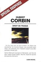 Couverture du livre « Droit de traque » de Hubert Corbin aux éditions Albin Michel