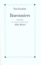 Couverture du livre « Braconniers » de Franklin-T aux éditions Albin Michel