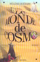 Couverture du livre « Le Monde De Cosmo » de Guetary-H aux éditions Albin Michel