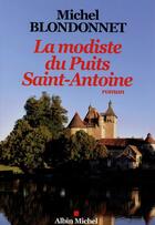 Couverture du livre « La modiste du puits Saint-Antoine » de Michel Blondonnet aux éditions Albin Michel