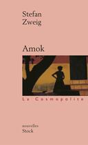 Couverture du livre « Amok » de Stefan Zweig aux éditions Stock