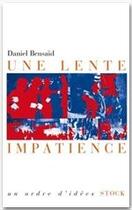 Couverture du livre « Une lente impatience » de Daniel Bensaid aux éditions Stock