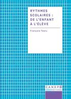 Couverture du livre « Rythmes scolaires : de l'enfant à l'élève » de Francois Testu aux éditions Reseau Canope