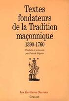 Couverture du livre « Textes fondateurs de la tradition maconnique » de Patrick Negrier aux éditions Grasset Et Fasquelle