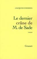 Couverture du livre « Le dernier crâne de M. de Sade » de Jacques Chessex aux éditions Grasset Et Fasquelle