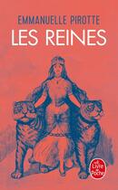 Couverture du livre « Les Reines » de Emmanuelle Pirotte aux éditions Le Livre De Poche