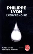 Couverture du livre « L'oeuvre noire » de Philippe Lyon aux éditions Le Livre De Poche