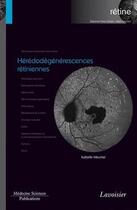 Couverture du livre « Hérédodégénérescences rétiniennes » de Isabelle Meunier aux éditions Lavoisier Medecine Sciences