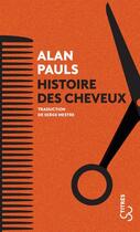 Couverture du livre « Histoire des cheveux » de Alan Pauls aux éditions Christian Bourgois