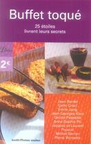 Couverture du livre « Buffet toqué ; recettes inédites par les plus grands chefs » de  aux éditions J'ai Lu