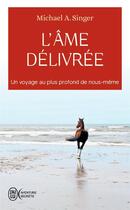 Couverture du livre « L'âme délivrée » de Michael Singer aux éditions J'ai Lu