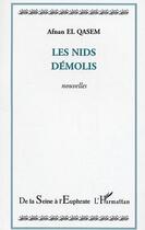 Couverture du livre « Les nids demolis » de Afnan El Qasem aux éditions Editions L'harmattan