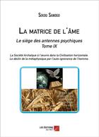 Couverture du livre « La matrice de l'âme ; le siège des antennes psychiques t.10 » de Sekou Sanogo aux éditions Editions Du Net