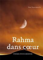 Couverture du livre « Rahma dans coeur : Poésies pour méditer » de D. Nour Touwendera aux éditions Books On Demand