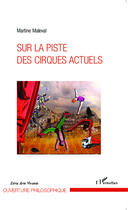 Couverture du livre « Sur la piste des cirques actuels » de Martine Maleval aux éditions Editions L'harmattan