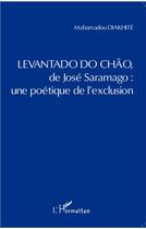 Couverture du livre « Levantado do chao de José Saramago : une poétique de l'exclusion » de Mahamadou Diakhite aux éditions L'harmattan
