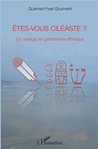 Couverture du livre « Êtes-vous ciléaste ? un voyage en grammaire ethnique » de Quemend Yves Goument aux éditions L'harmattan