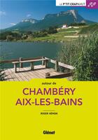 Couverture du livre « Autour de Chambéry Aix-les-Bains » de Roger Hemon aux éditions Glenat