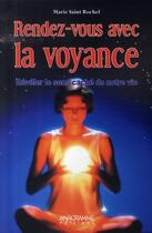 Couverture du livre « Rendez-vous avec la voyance » de Marie Saint Rochel aux éditions Anagramme