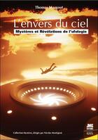 Couverture du livre « L'envers du ciel : Mystères et révélations de l'ufologie » de Thomas Margout aux éditions Jmg